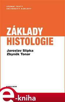 Levně Základy histologie - Zbyněk Tonar, Jaroslav Slípka e-kniha