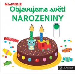 Levně Objevujeme svět! Narozeniny. MiniPEDIE