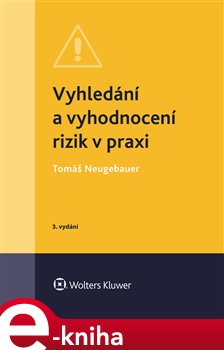 Vyhledání a vyhodnocení rizik v praxi - Tomáš Neugebauer