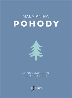 Levně Malá kniha pohody - Jonny Jackson, Elias Larsen