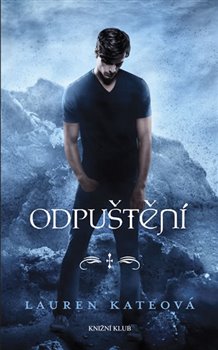 Levně Odpuštění. Andělé 5 - Lauren Kateová