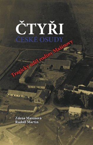 Čtyři české osudy - Tragický úděl rodiny Mašínovy - Zdena Mašínová, Rudolf Martin