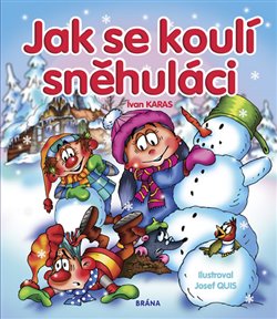 Levně Jak se koulí sněhuláci - Ivan Karas