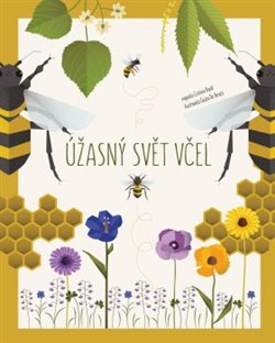 Levně Úžasný svět včel - Cristina M. Banfi