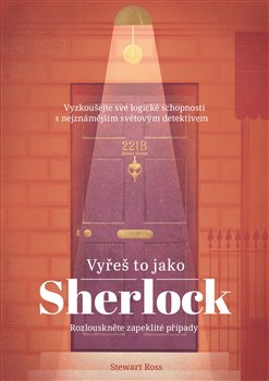 Kniha Vyřeš to jako Sherlock. Vyzkoušejte své logické schopnosti s neznámějším světovým detektivem
