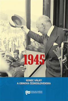 Levně 1945. Konec války a obnova Československa - Pavel Zeman, Jan Kalous
