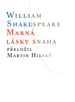 Marná lásky snaha - William Shakespeare