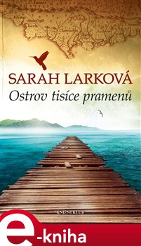 Ostrov tisíce pramenů. Karibská sága - Sarah Larková