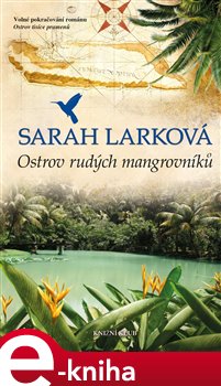 Levně Ostrov rudých mangrovníků. Karibská sága 2 - Sarah Larková