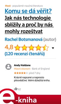 Levně Komu se dá věřit?. Jak nás technologie sblížily a proč by nás mohly rozeštvat - Rachel Botsmanová e-kniha
