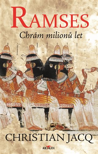Ramses - Chrám milionů let - Christian Jacq