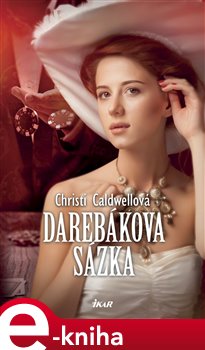 Levně Darebákova sázka - Christi Caldwellová