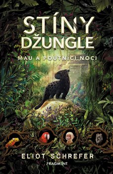 Levně Stíny džungle – Mau a poutníci noci - Eliot Schrefer