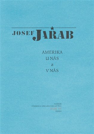 Amerika u nás a v nás - Josef Jařab