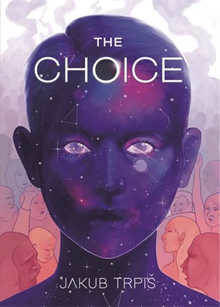 The Choice - Jakub Trpiš