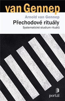Levně Přechodové rituály. Systematické studium rituálů - Arnold van Gennep