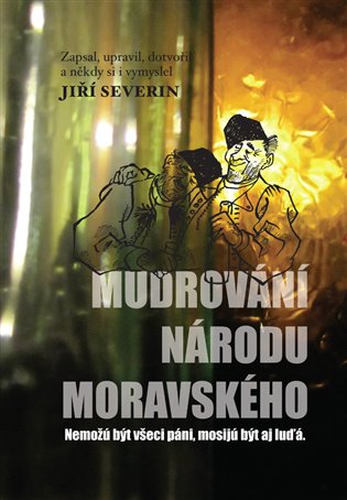Mudrování národu moravského - Jiří Severin