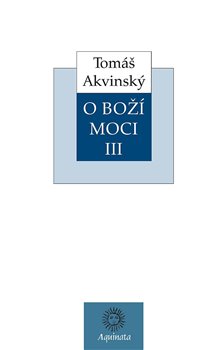 Levně O Boží moci III - Tomáš Akvinský