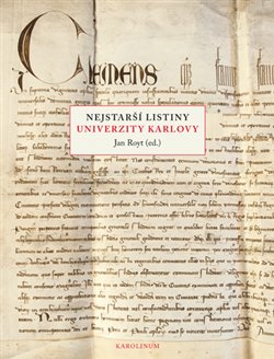 Levně Nejstarší listiny Univerzity Karlovy - Blanka Zilynská, Jan Royt, Petr Svobodný, Ivan Hlaváček
