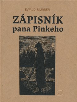 Levně Zápisník pana Pinkeho - Ewald Murrer