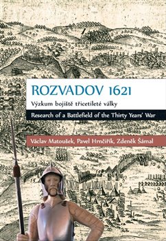 Rozvadov 1621: Výzkum bojiště třicetileté války koupíte na Kosmas.cz