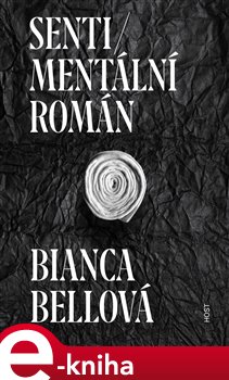 Levně Sentimentální román - Bianca Bellová e-kniha