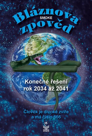 Kniha Bláznova zpověď - Konečné řešení 2034 až 2041