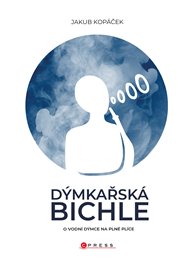 Dýmkařská bichle: O vodní dýmce na plné plíce - Jakub Kopáček