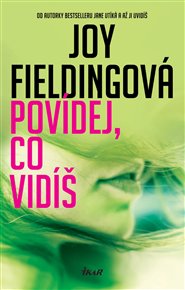 Povídej, co vidíš - Joy Fieldingová