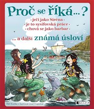 Proč se říká… ? Ječí jako Siréna… a další známá úsloví - Petr Kostka