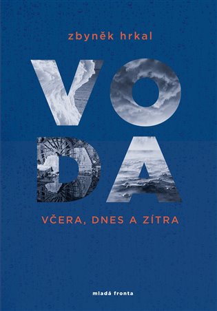 Voda včera, dnes a zítra - Zbyněk Hrkal