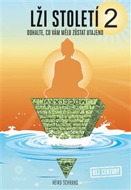 Lži století 2: Odhalte, co vám mělo zůstat utajeno - Heiko Schrang