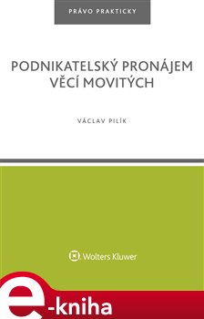 Levně Podnikatelský pronájem věcí movitých - Václav Pilík