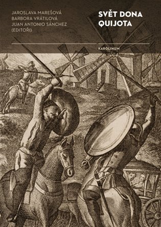 Svět Dona Quijota - kol., Juan A. Sánchez Fernández