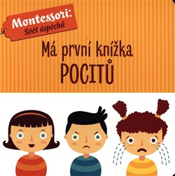 Levně Má první knížka pocitů - Chiara Piroddi