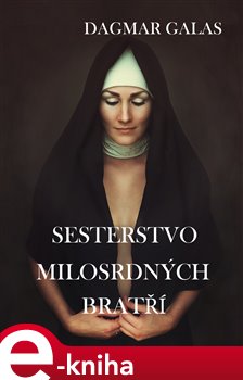 Sesterstvo Milosrdných bratří - Dagmar Galas