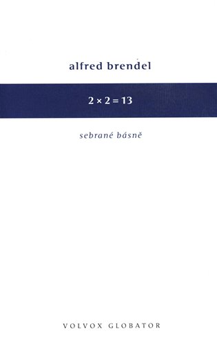 2 x 2 = 13 - Alfred Brendel