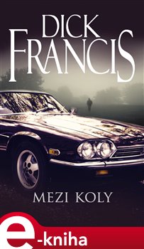Levně Mezi koly - Dick Francis
