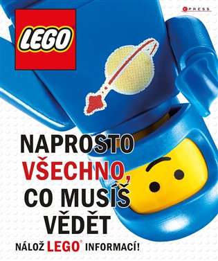 Lego: Naprosto všechno, co musíš vědět - Simon Hugo