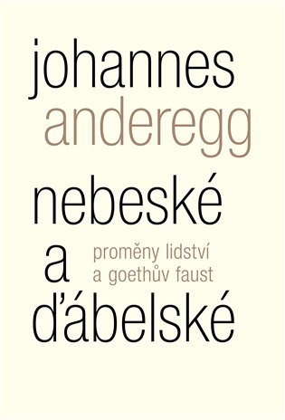 Nebeské a ďábelské - Johannes Anderegg
