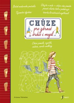 Levně Chůze pro zdravé srdce i mysl - Arianna Valentino