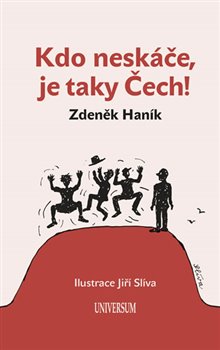 Levně Kdo neskáče, je taky Čech! - Zdeněk Haník