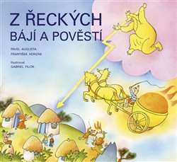 Levně Z řeckých bájí a pověstí - Obrázkové příběhy - Pavel Augusta, František Honzák