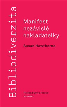 Levně Bibliodiverzita: Manifest nezávislé nakladatelky - Susan Hawthorne