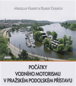 Počátky vodního motorismu v pražském Podolském přístavu koupíte na Kosmas.cz