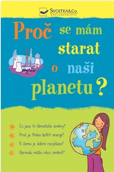 Levně Proč se mám starat o naši planetu? - Susan Meredith