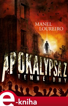 Levně Apokalypsa Z: Temné dny - Manel Loureiro