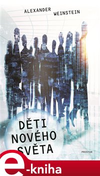 Levně Děti Nového světa - Alexander Weinstein