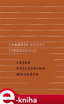 Levně Láska posledního magnáta - Francis Scott Fitzgerald