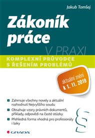 Zákoník práce v praxi: Komplexní průvodce s řešením problémů - Jakub Tomšej